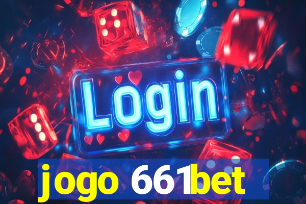 jogo 661bet